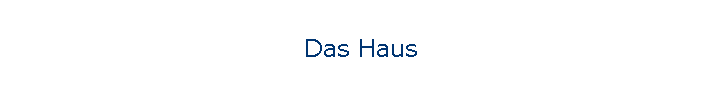 Das Haus